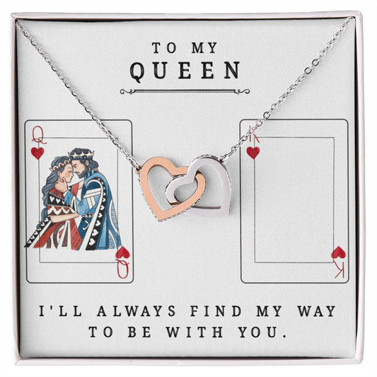 To My Queen I'Ll Always Find My Way To Be With You Best Gift For Soulmate Unique Necklace Gifts For Future Wife Interlocking Hearts Necklace