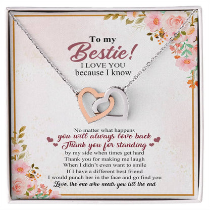To My Bestie I Love You Because I Know No Matter What Happens You Will Always Love Back Interlocking Hearts Necklace