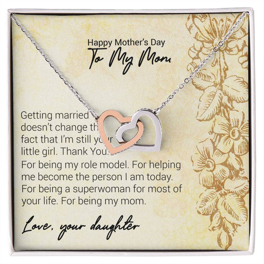 Happy Mother'S Day To My Mom Getting Married Doesn'T Change The Fact That I'M Still Your. Interlocking Hearts Necklace