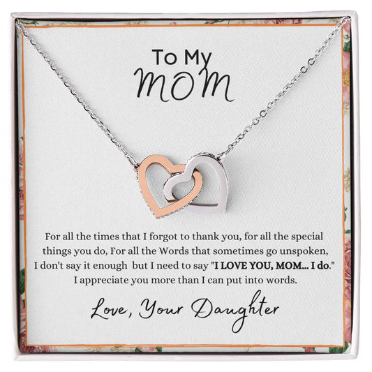 Mom - For All The Times I Forgot To Thank You - From Daughter Interlocking Hearts Necklace