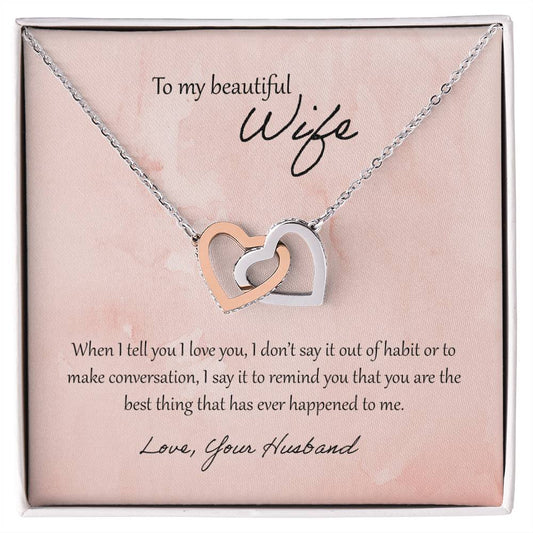 To My Beautiful Wife When I Tell You I Love You Interlocking Hearts Necklace