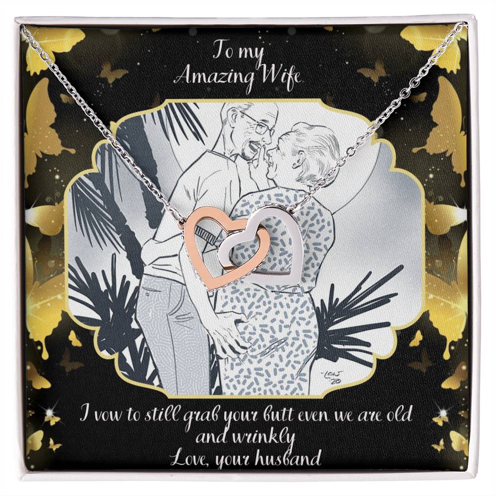 I Vow To Grab Your Butt Even We Are Old And Wrinkly Interlocking Heart Necklace Limited Design By Lan Medina Interlocking Hearts Necklace