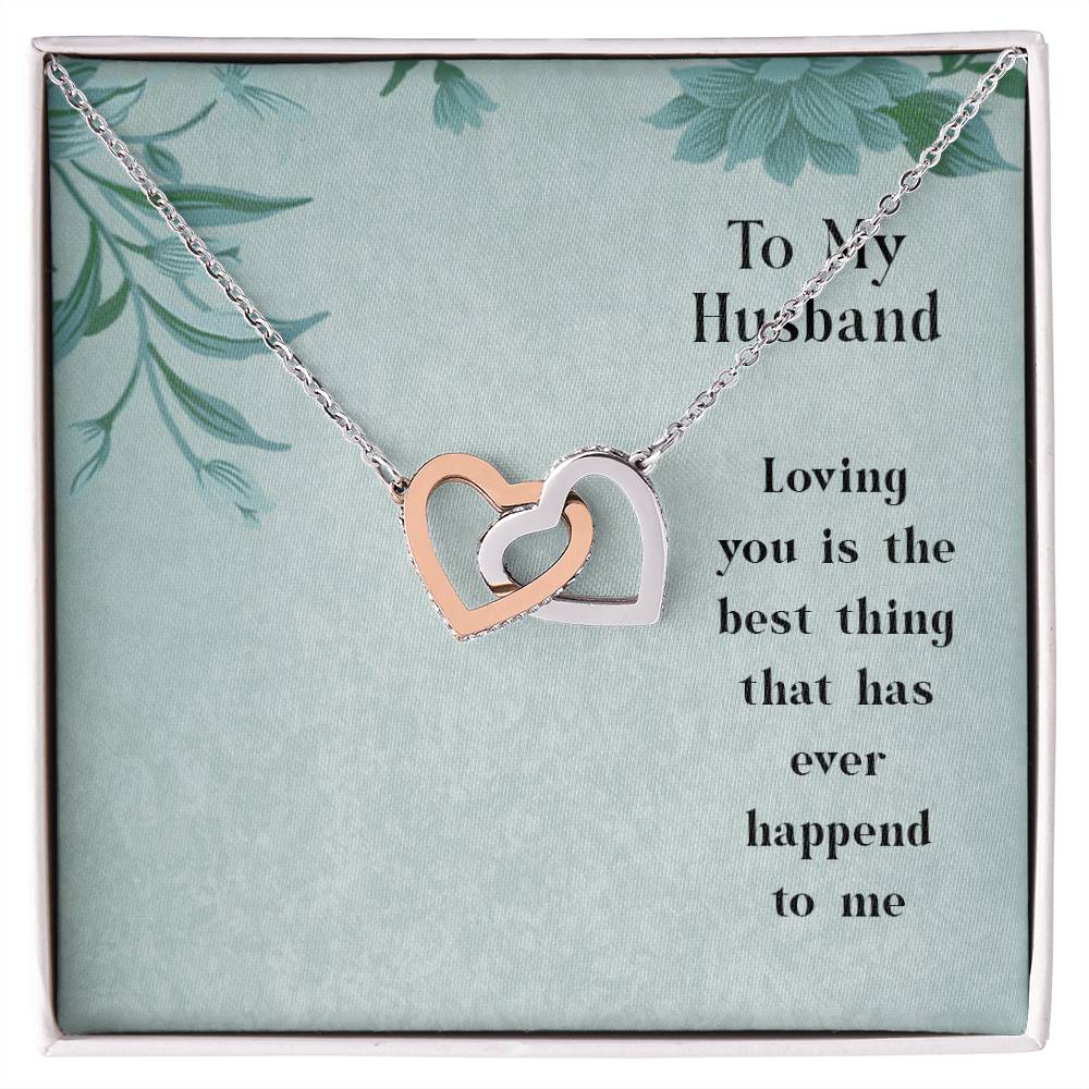 To My Husband - Loving You Is The Best Thing That Has Ever Happened To Me - Interlocking Hearts Necklace