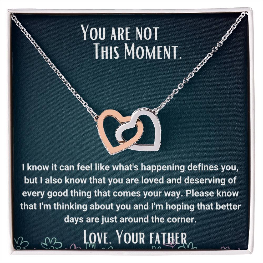 Interlocked Necklace You Are Not This Moment Encouragement Message Card Interlocking Hearts Necklace