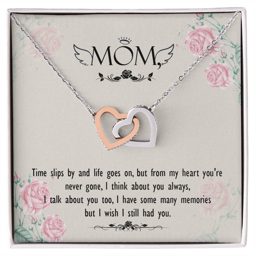 Mom - Times Slips By And Life Goes On But From My Heart You'Re Never Gone - Interlocking Heart Necklace Interlocking Hearts Necklace