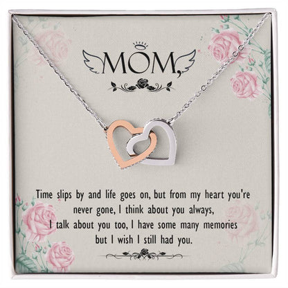 Mom - Times Slips By And Life Goes On But From My Heart You'Re Never Gone - Interlocking Heart Necklace Interlocking Hearts Necklace