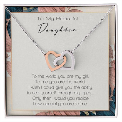 To My Beautiful Daughter To The World You Are My Girl Interlocking Hearts Necklace