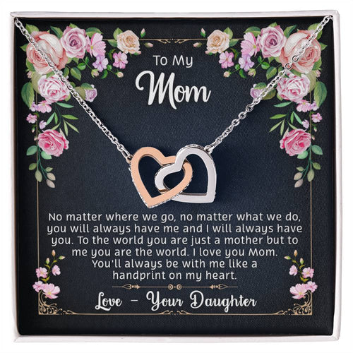 To My Mom - You Are My World - Necklace Interlocking Hearts Necklace