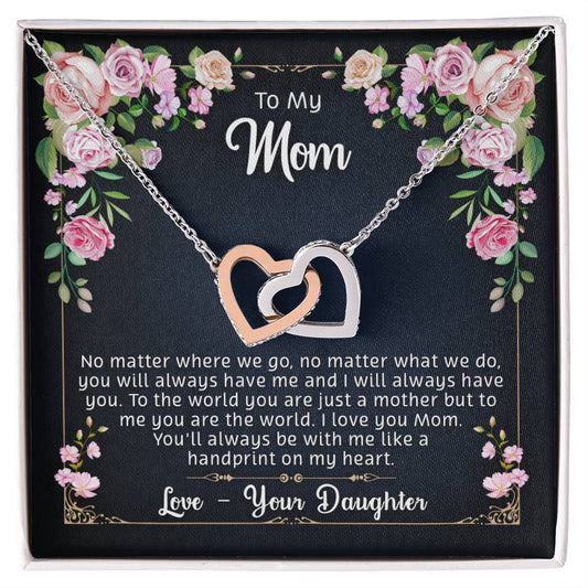 To My Mom - You Are My World - Necklace Interlocking Hearts Necklace