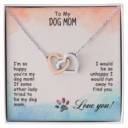To My Dog Mom - I’M So Happy - Interlocking Hearts Necklace