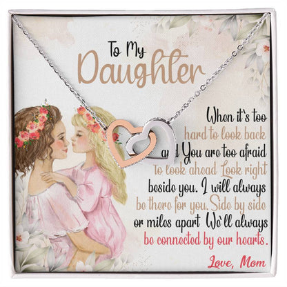 To My Daughter - Side By Side Or Miles Apart Interlocking Hearts Necklace