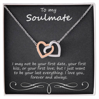 To My Soulmate I May Not Be Your First Date Interlocking Hearts Necklace