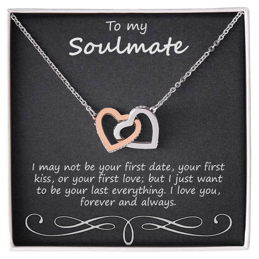 To My Soulmate I May Not Be Your First Date Interlocking Hearts Necklace