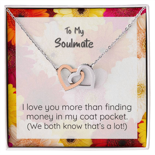 Soulmate I Love You More Than Finding Money Heart Pendant Necklace Interlocking Hearts Necklace