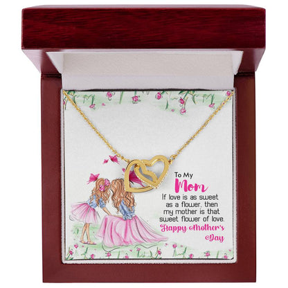 To My Mom - My Mother Is That Sweet Flower Of Love Interlocking Hearts Necklace