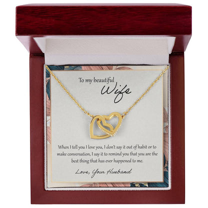 To My Beautiful Wife When I Tell You I Love You - Floral Interlocking Hearts Necklace