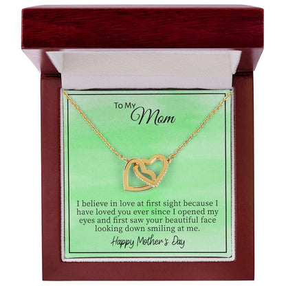 To My Mom I Believe In Love At First Sight Because I Have Loved You. Happy Mother'S Day Interlocking Hearts Necklace