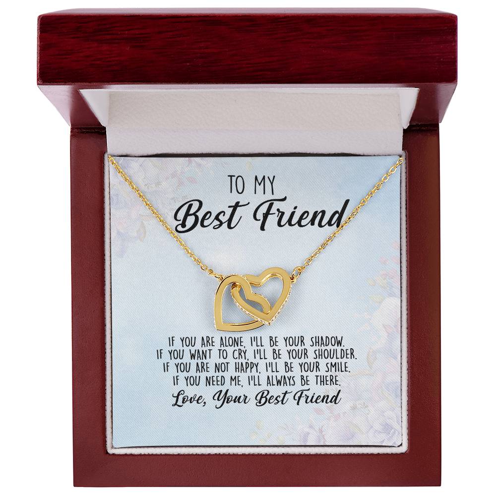 To My Best Friend If You Are Alone I'Ll Be Your Shadow Interlocking Hearts Necklace