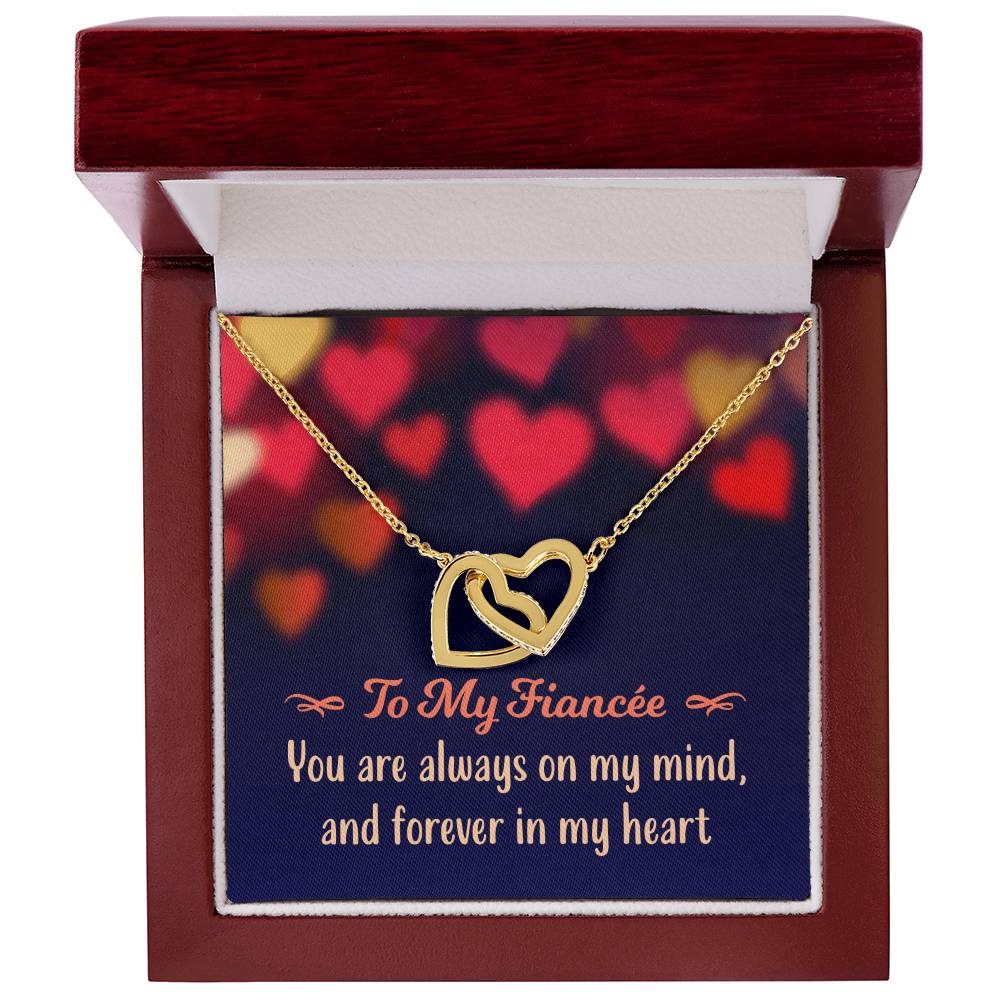 To My Fiancée - You Are Always On My Mind And Forever In My Heart - Interlocking Hearts Necklace
