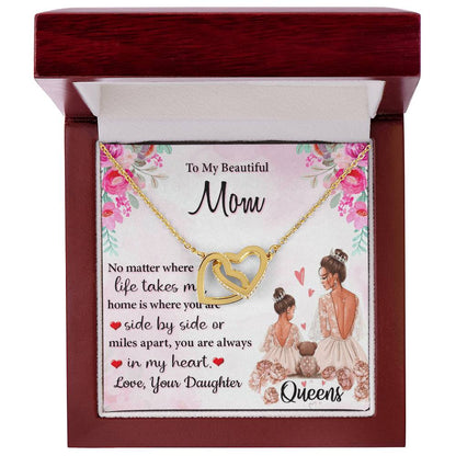 To My Beautiful Mom Side By Side Or Miles Apart You Are Always In My Heart Interlocking Hearts Necklace