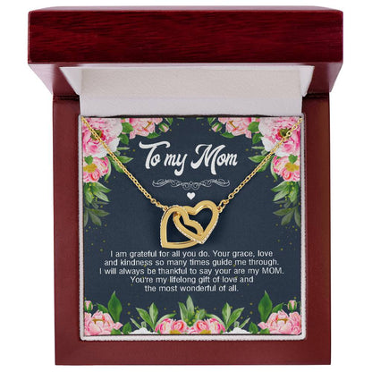To My Mom I Am Grateful For All You Do Interlocking Hearts Necklace