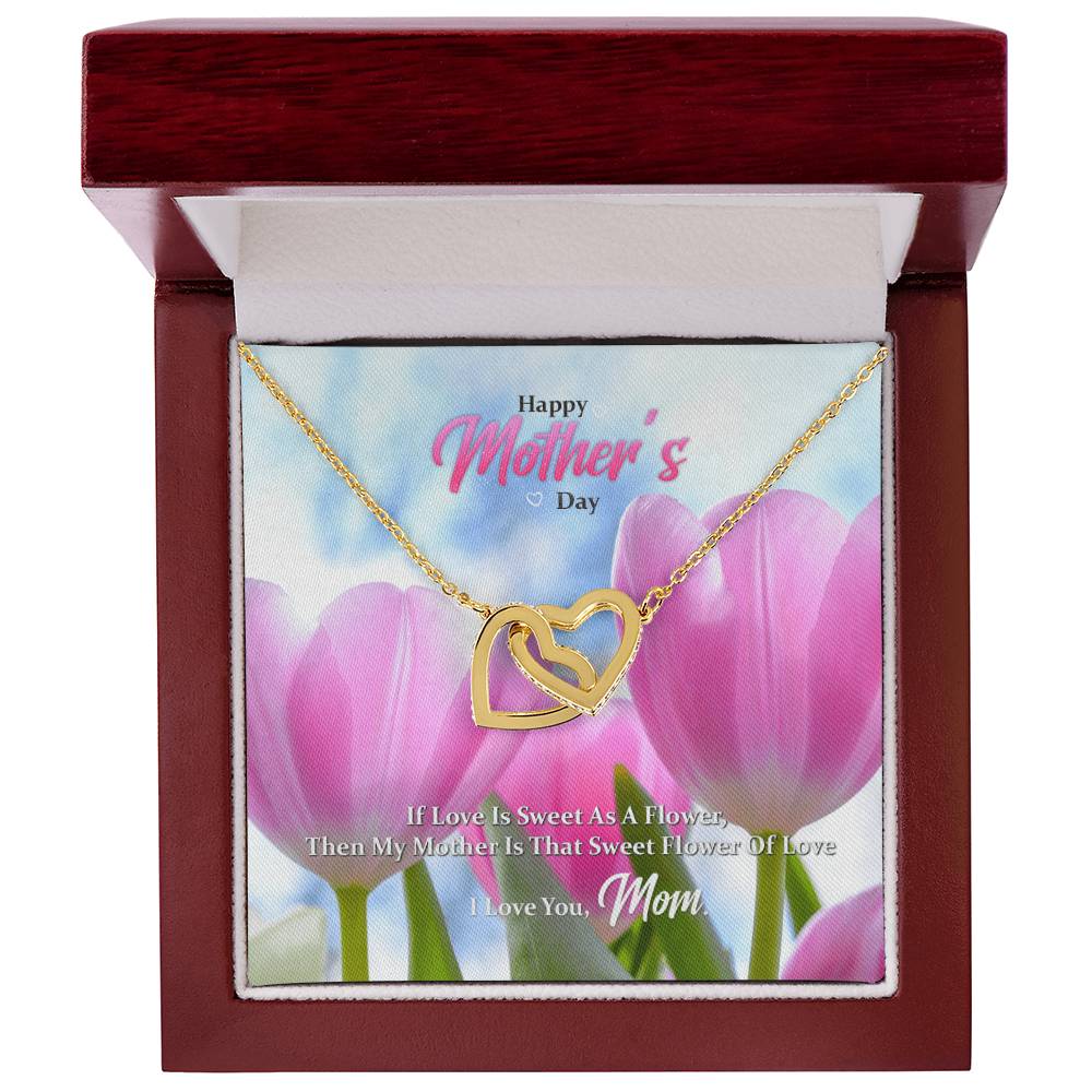 If Love Is Sweet As A Flower Then My Mother Is That Sweet Flower Of Love Interlocking Hearts Necklace