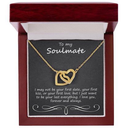 To My Soulmate I May Not Be Your First Date Interlocking Hearts Necklace