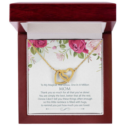 Interlocking Hearts To My Magical Marvelous One In A Million Mom Interlocking Hearts Necklace