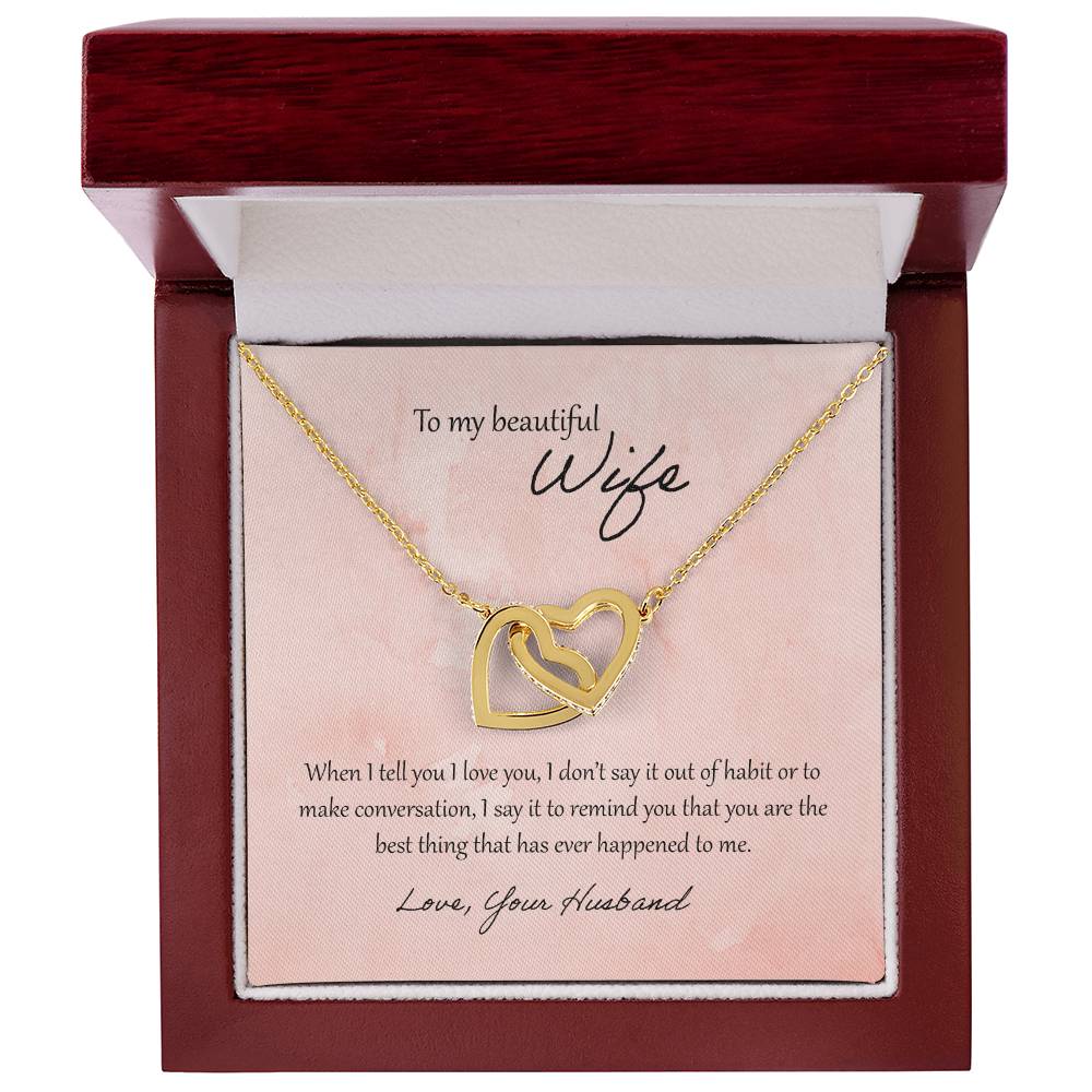 To My Beautiful Wife When I Tell You I Love You Interlocking Hearts Necklace