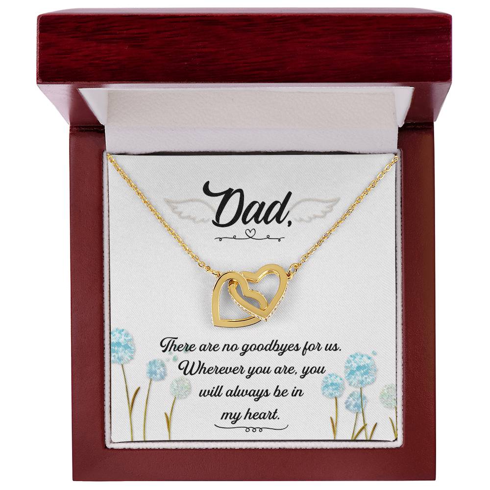 Dad - There Are No Goodbyes For Us - Necklace Interlocking Hearts Necklace