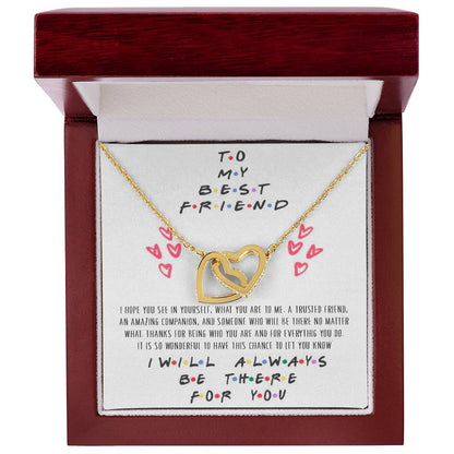 To My Best Friend - I'Ll Always Be There For You - Interlocking Necklace Interlocking Hearts Necklace