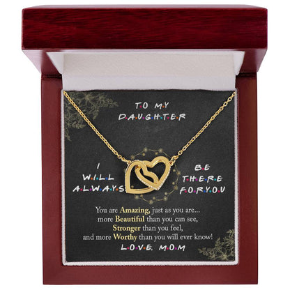 To My Daughter I Will Always Be There For You V2 Interlocking Hearts Necklace