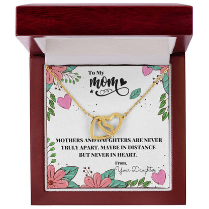 Mothers And Daughters Are Never Truly Apart Necklace Interlocking Hearts Necklace