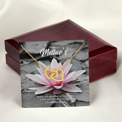 Mama You Sacrificed So I Could Rise. I Want You To Know I See That. Interlocking Hearts Necklace