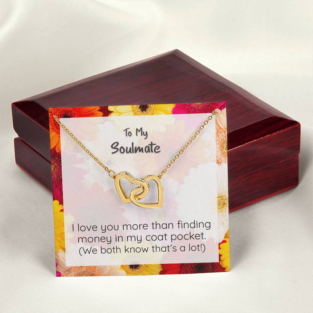 Soulmate I Love You More Than Finding Money Heart Pendant Necklace Interlocking Hearts Necklace