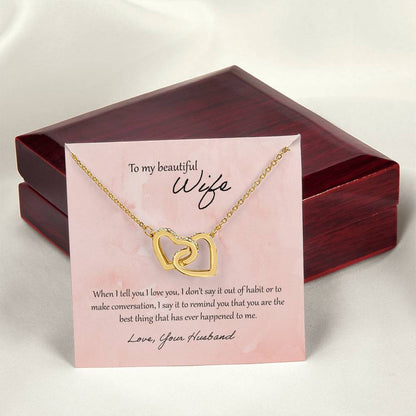 To My Beautiful Wife When I Tell You I Love You Interlocking Hearts Necklace