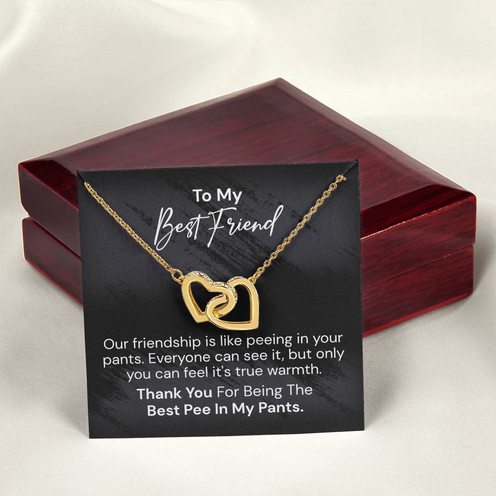 To My Best Friend - Our Friendship Is Like Peeing - Interlocking Heart Necklace Interlocking Hearts Necklace
