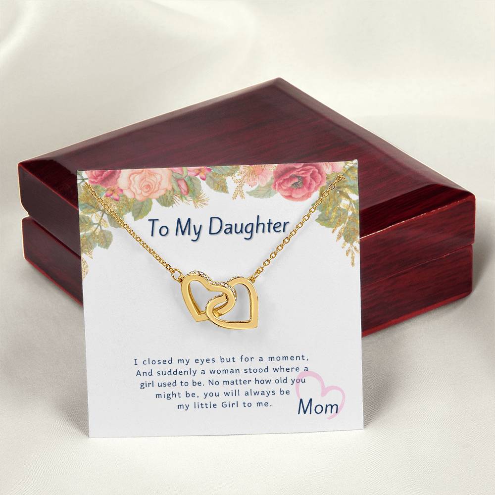 I Closed My Eyes But For A Moment - Gift For Daughter Interlocking Hearts Necklace