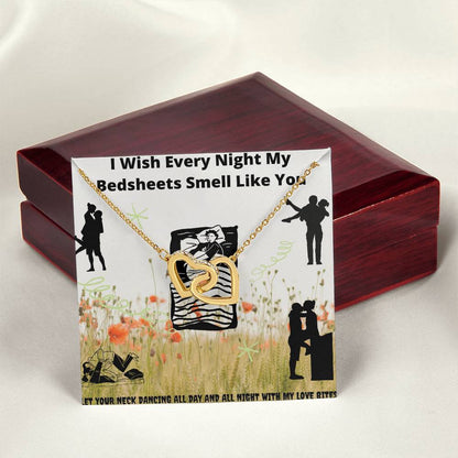 I Wish Every Night My Bedsheets Smell Like You - Gift For Future Wife Interlocking Hearts Necklace