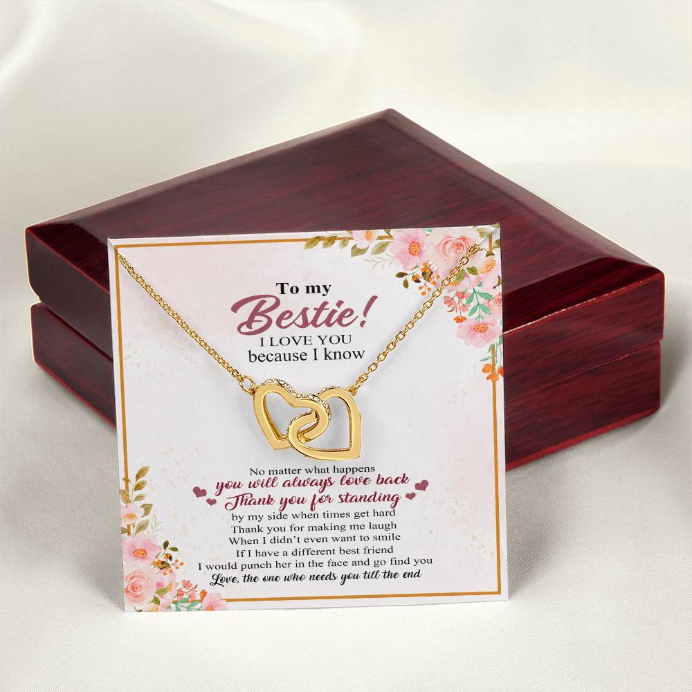 To My Bestie I Love You Because I Know No Matter What Happens You Will Always Love Back Interlocking Hearts Necklace