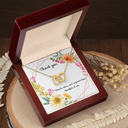 Words Cant Express How Thankful I Am Interlocking Hearts Necklace
