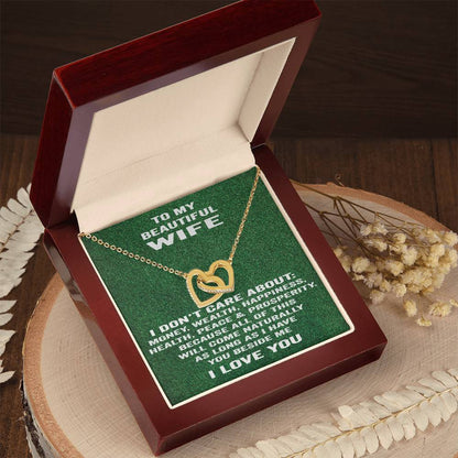 To My Beautiful Wife Necklace I Don'T Care About Bla Bla Bla. Interlocking Hearts Necklace