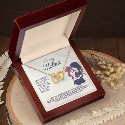 Life Doesn'T Come With A Manual It Comes With A Mother Interlocking Hearts Necklace