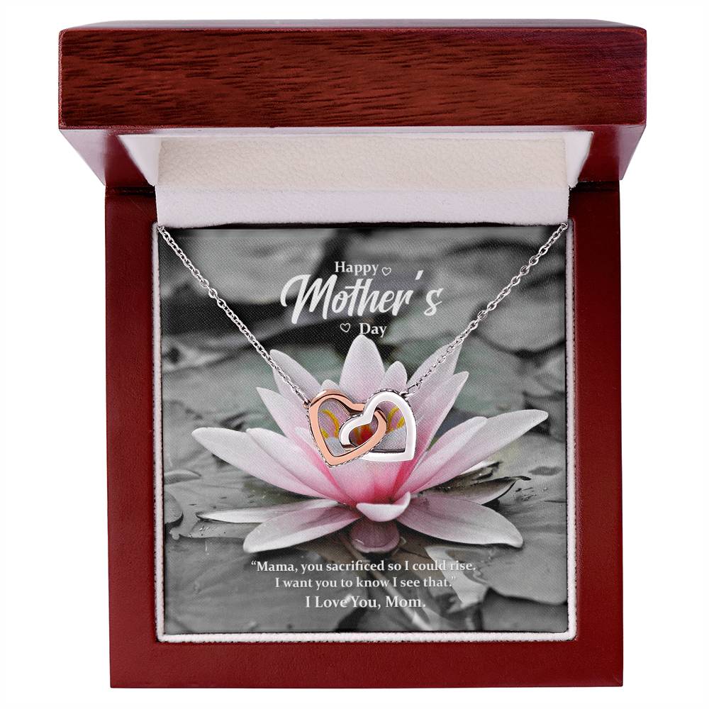 Mama You Sacrificed So I Could Rise. I Want You To Know I See That. Interlocking Hearts Necklace