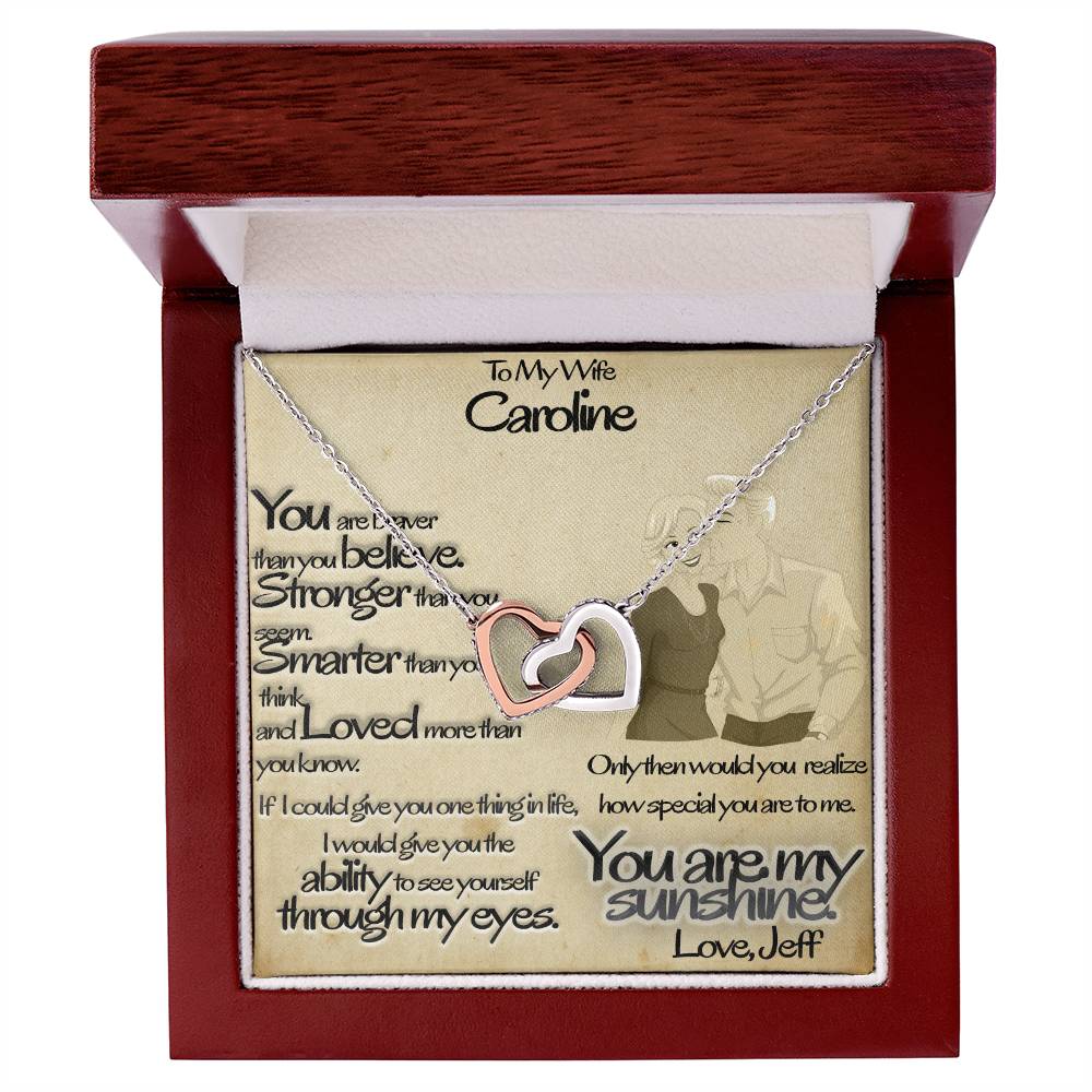 To My Wife - You Are Braver Than You Believe. Stronger Than You See Interlocking Hearts Necklace