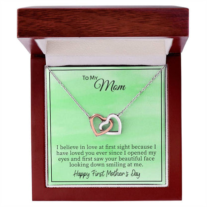 To My Mom I Believe In Love At First Sight Because I Have Loved You. Happy Mother'S Day Interlocking Hearts Necklace