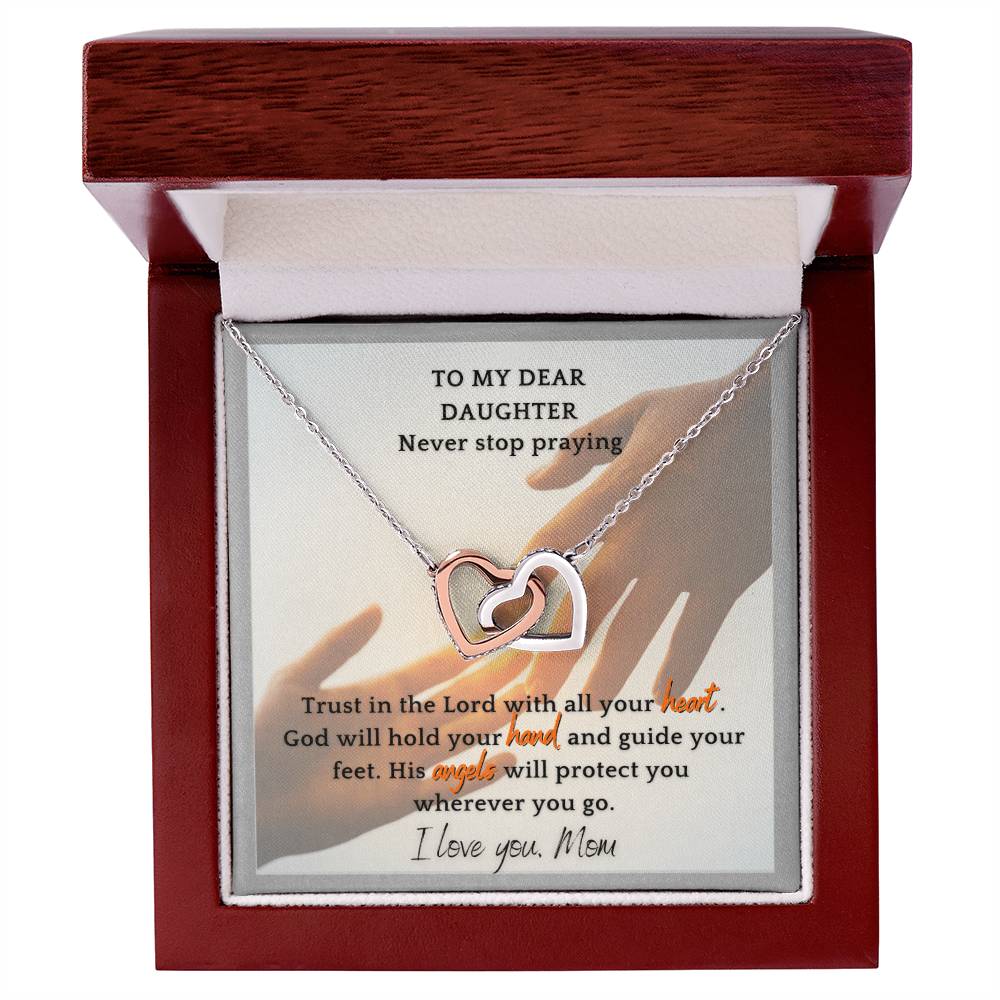 My Dear Daughter Never Stop Praying - Necklace Interlocking Hearts Necklace