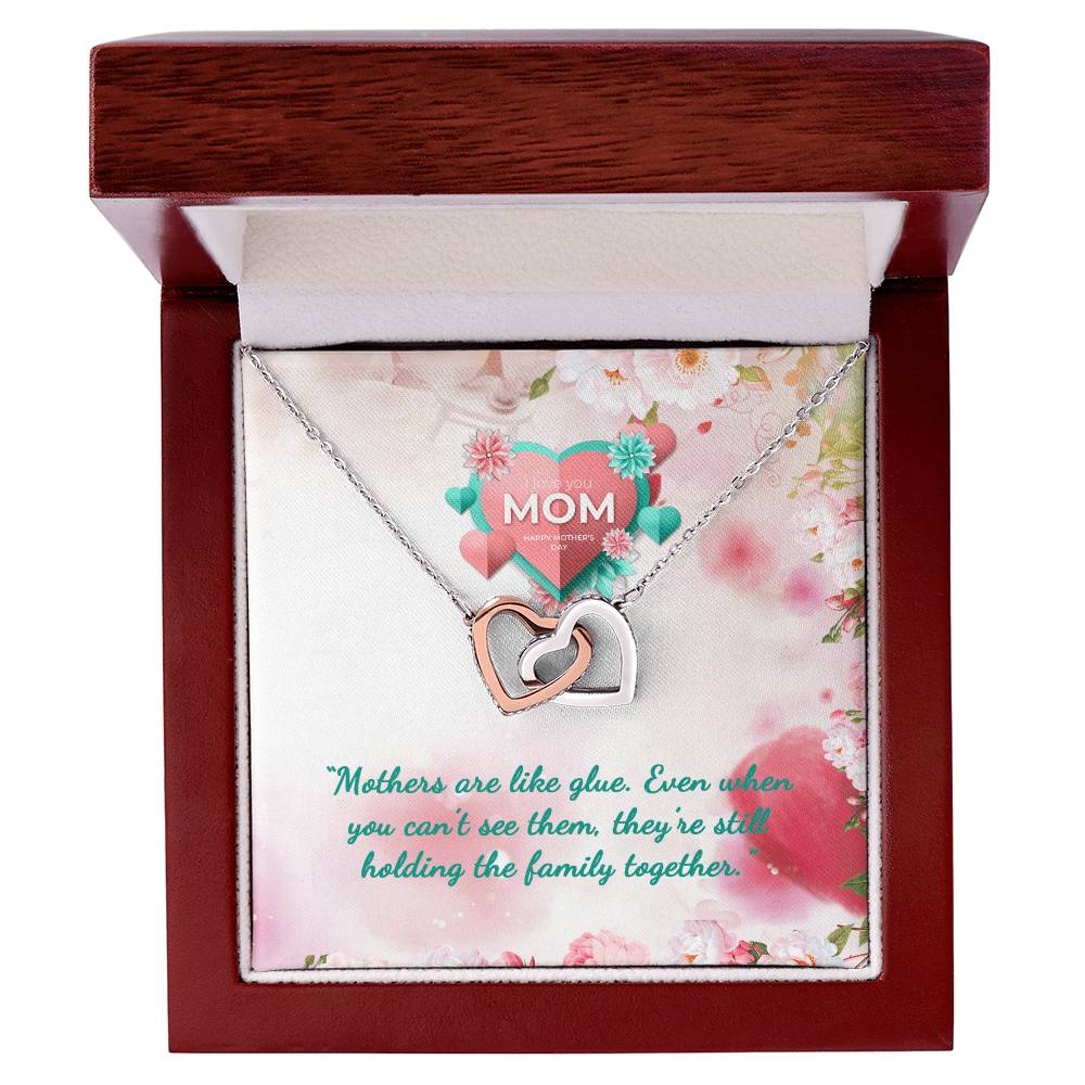 Mother Are Like Glue. They Always Beside You Wishing You Mothers Day Interlocking Hearts Necklace