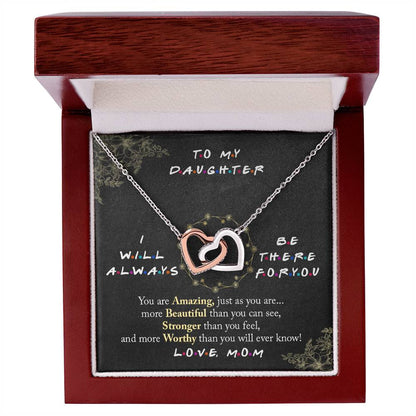 To My Daughter I Will Always Be There For You V2 Interlocking Hearts Necklace