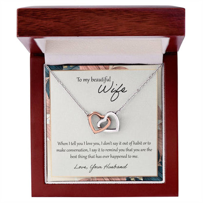 To My Beautiful Wife When I Tell You I Love You - Floral Interlocking Hearts Necklace